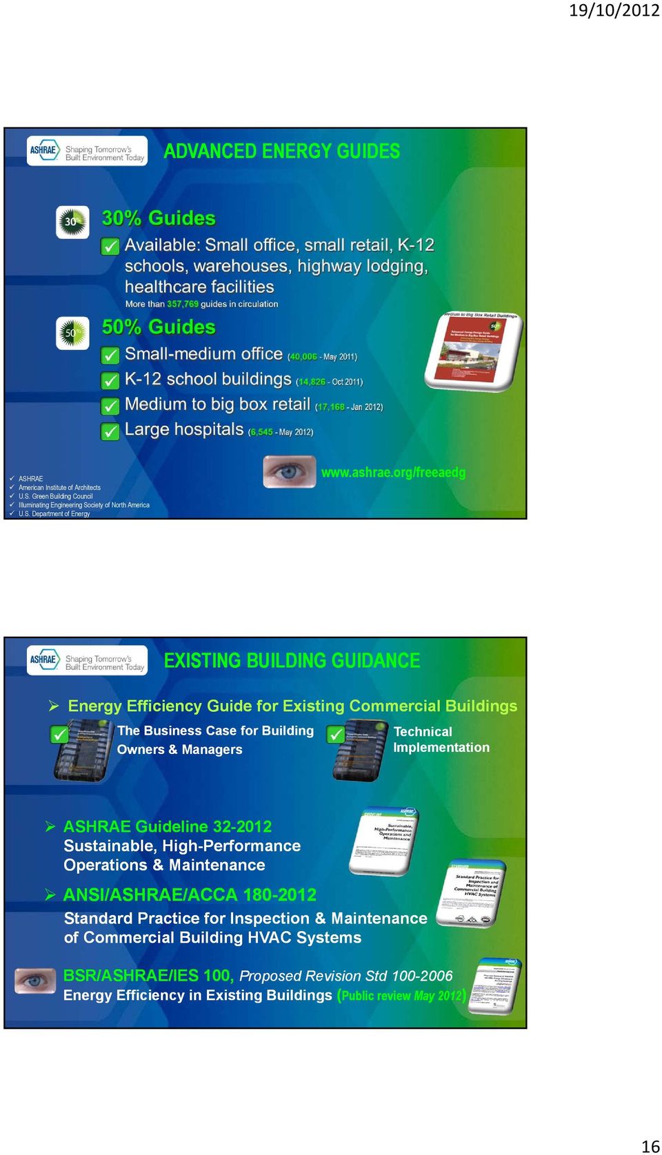 org/freeaedg EXISTING BUILDING GUIDANCE Energy Efficiency Guide for Existing Commercial Buildings The Business Case for Building Owners & Managers Technical