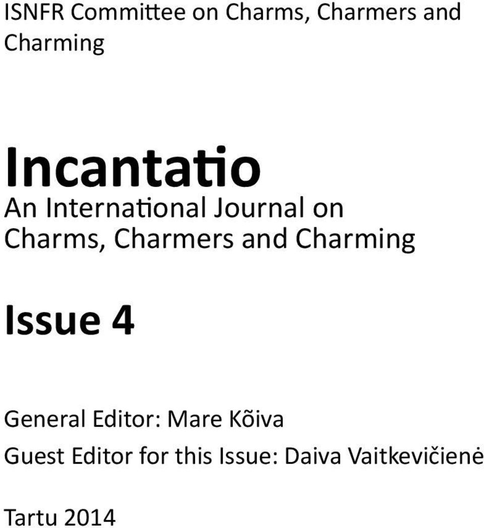 Charmers and Charming Issue 4 General Editor: Mare