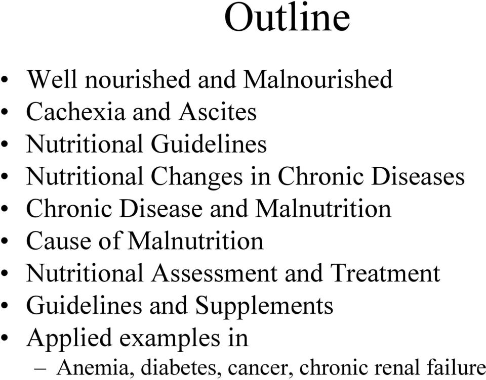 Malnutrition Cause of Malnutrition Nutritional Assessment and Treatment