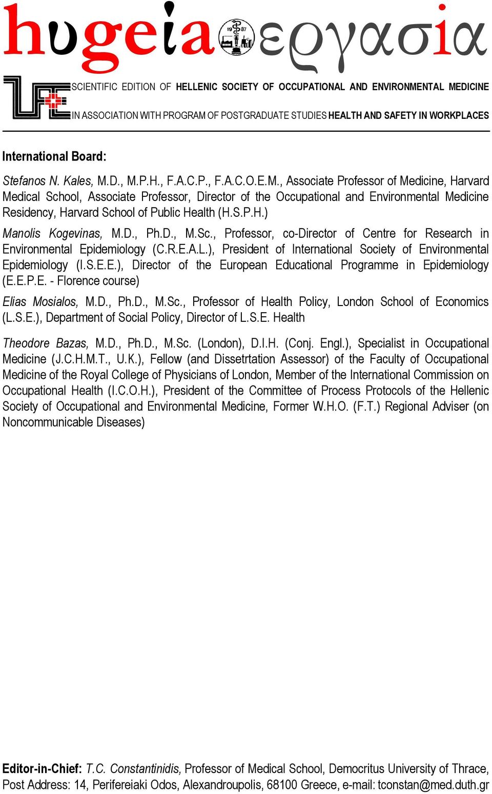 D., M.P.H., F.A.C.P., F.A.C.O.E.M., Associate Professor of Medicine, Harvard Medical School, Associate Professor, Director of the Occupational and Environmental Medicine Residency, Harvard School of Public Health (H.