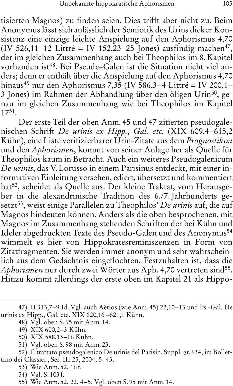 der im gleichen Zusammenhang auch bei Theophilos im 8. Kapitel vorhanden ist 48.