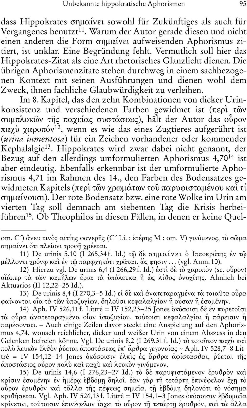 Vermutlich soll hier das Hippokrates-Zitat als eine Art rhetorisches Glanzlicht dienen.