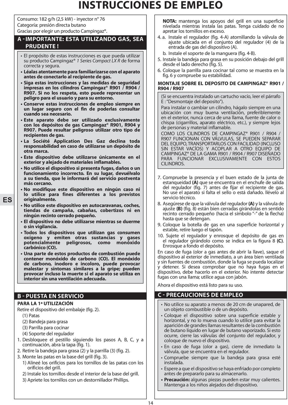 Léalas atentamente para familiarizarse con el aparato antes de conectarlo al recipiente de gas.