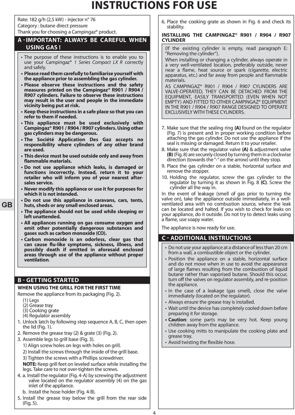 Please read them carefully to familiarise yourself with the appliance prior to assembling the gas cylinder.