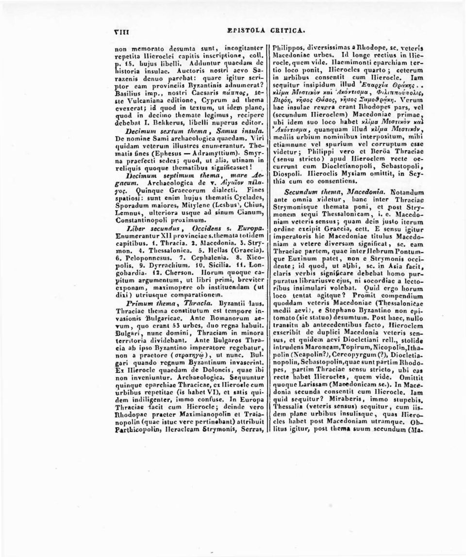 , nostri Cacsaris πάππος, leste Vulcaniana editione, Cyprum ad tliema evexerat; id quod in textum, ut idem plane, quod in deciino tliemate legimus, rccipcre dcbcbat I.