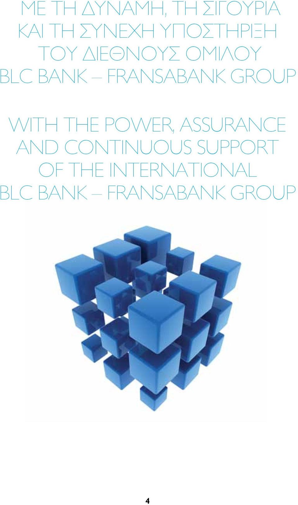 FRANSABANK GROUP WITH THE POWER, ASSURANCE AND