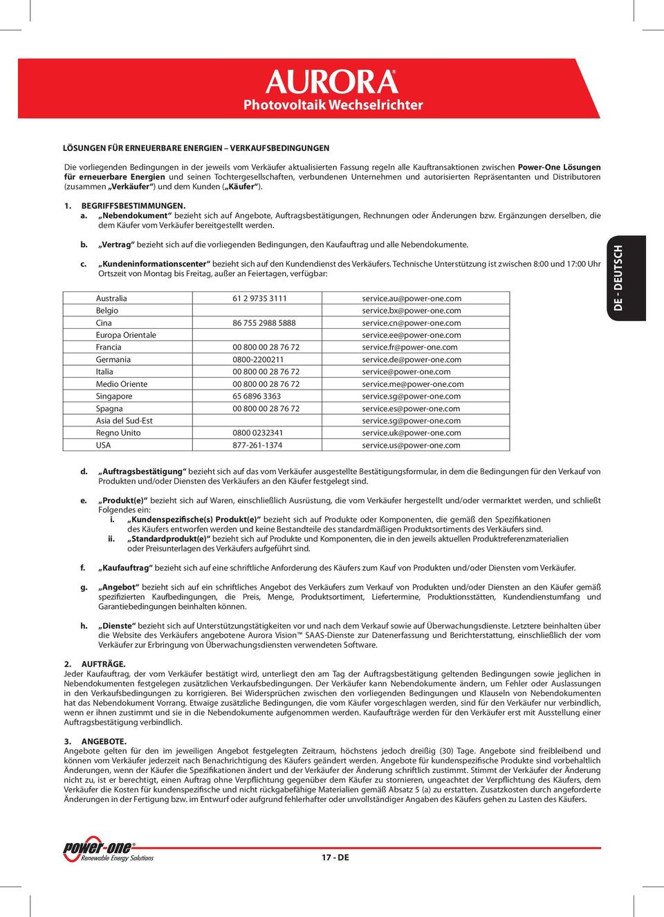 ( Käufer ). 1. BEGRIFFSBESTIMMUNGEN. a. Nebendokument bezieht sich auf Angebote, Auftragsbestätigungen, Rechnungen oder Änderungen bzw.