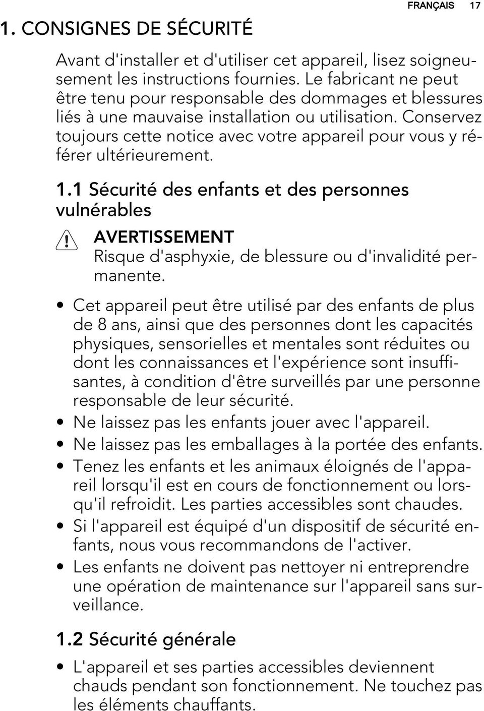 Conservez toujours cette notice avec votre appareil pour vous y référer ultérieurement. 1.