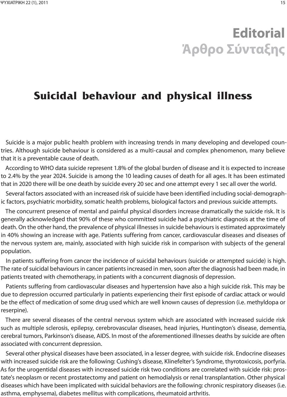 8% of the global burden of disease and it is expected to increase to 2.4% by the year 2024. Suicide is among the 10 leading causes of death for all ages.