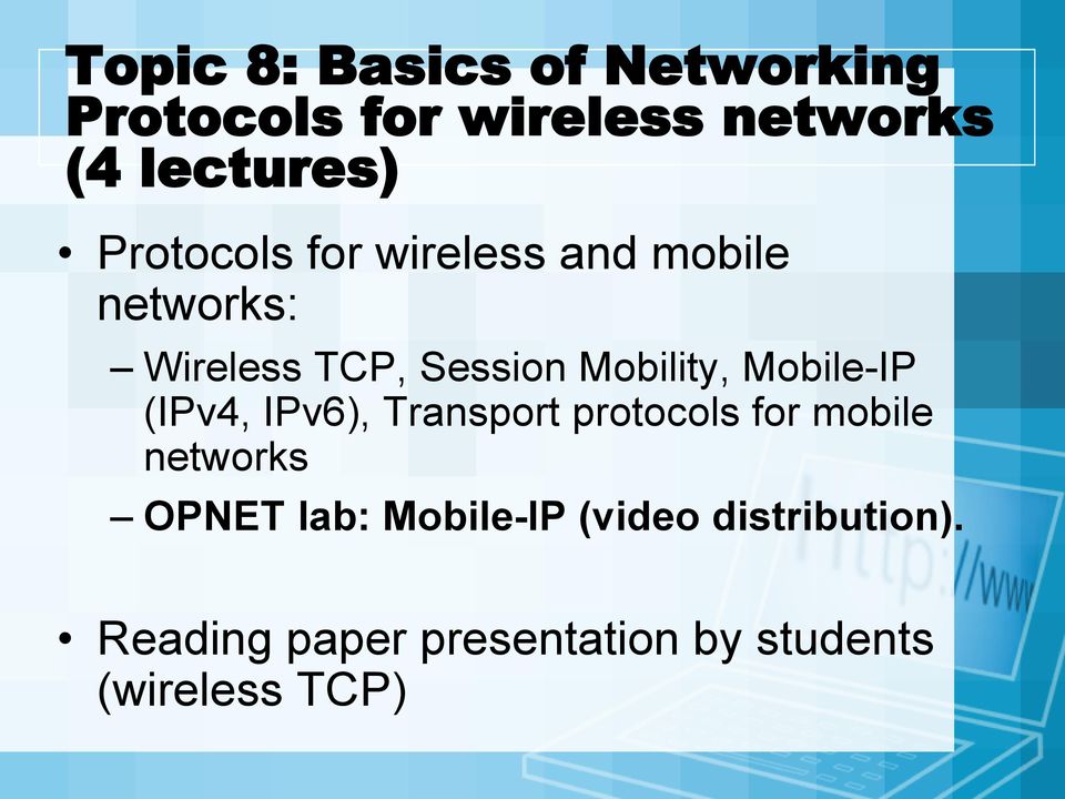 Mobile-IP (IPv4, IPv6), Transport protocols for mobile networks OPNET lab: