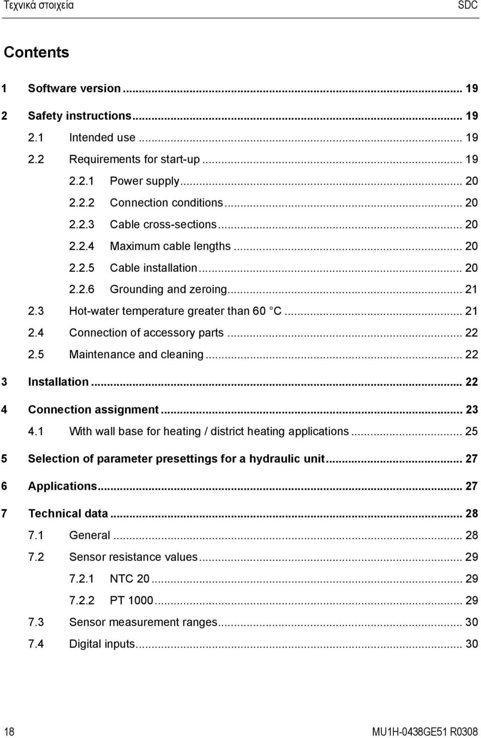 5 Maintenance and cleaning... 22 3 Installation... 22 4 Connection assignment... 23 4.1 With wall base for heating / district heating applications.