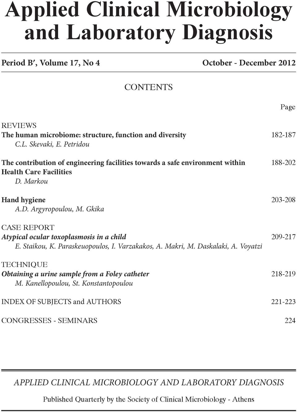 Gkika CASE REPORT Atypical ocular toxoplasmosis in a child 209-217 E. Staikou, K. Paraskeuopoulos, I. Varzakakos, A. Makri, M. Daskalaki, A.