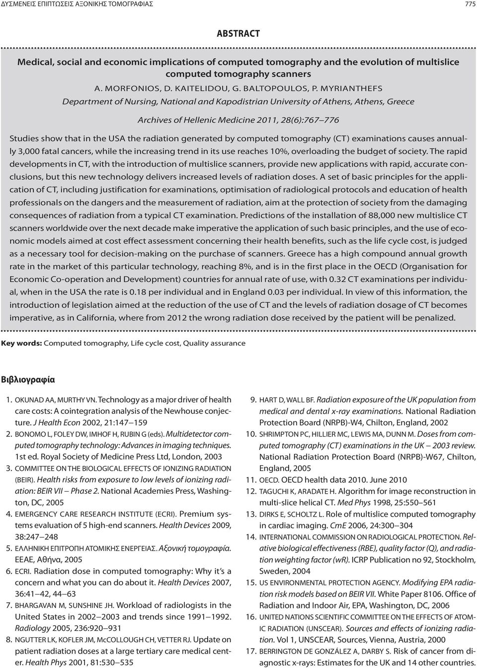 MYRIANTHEFS Department of Nursing, National and Kapodistrian University of Athens, Athens, Greece Archives of Hellenic Medicine 2011, 28(6):767 776 Studies show that in the USA the radiation