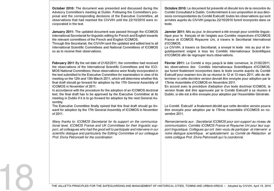 January 2011: The updated document was passed through the ICOMOS International Secretariat for linguistic editing for French and English towards the relevant committees of the French and English