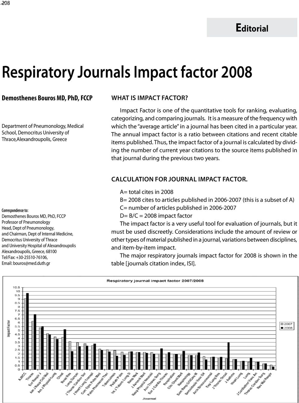 It is a measure of the frequency with which the average article in a journal has been cited in a particular year.