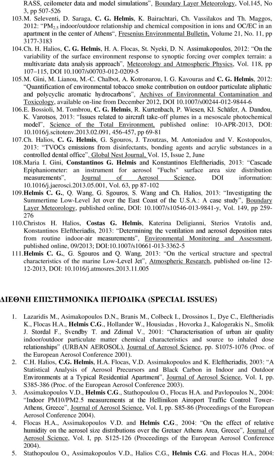 11, pp 3177-3183 104. Ch. H. Halios, C. G. Helmis, H. A. Flocas, St. Ny