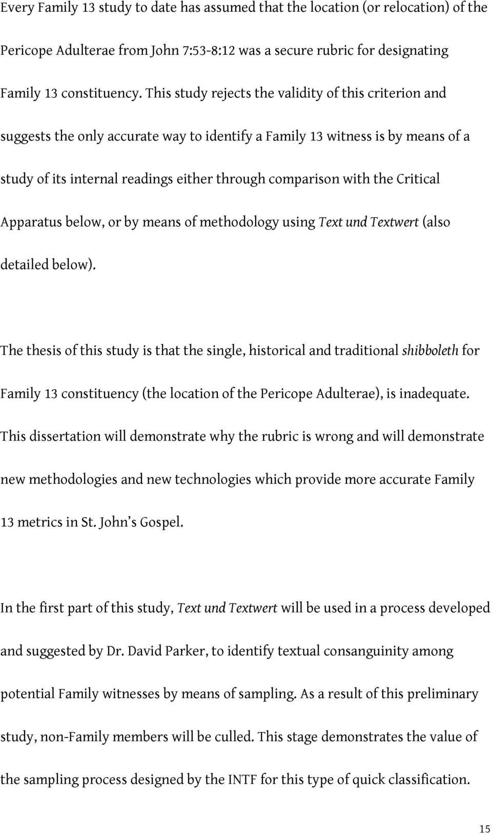 Critical Apparatus below, or by means of methodology using Text und Textwert (also detailed below).