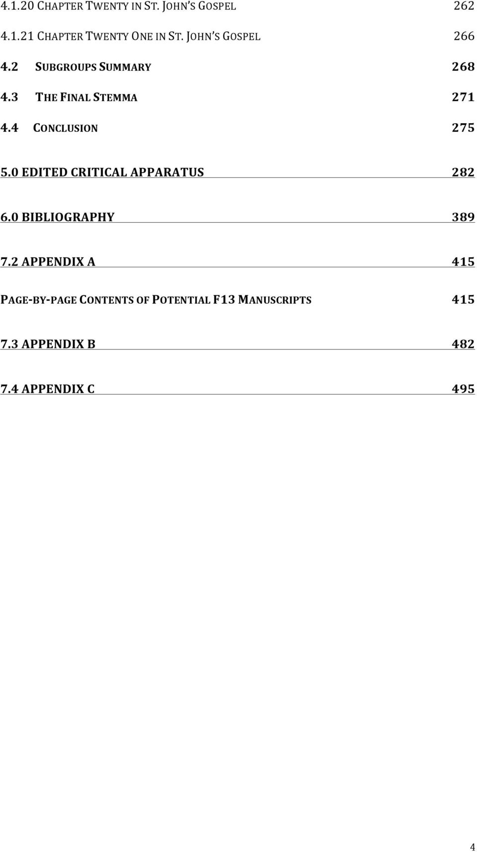 4 CONCLUSION 275 5.0 EDITED CRITICAL APPARATUS 282 6.0 BIBLIOGRAPHY 389 7.