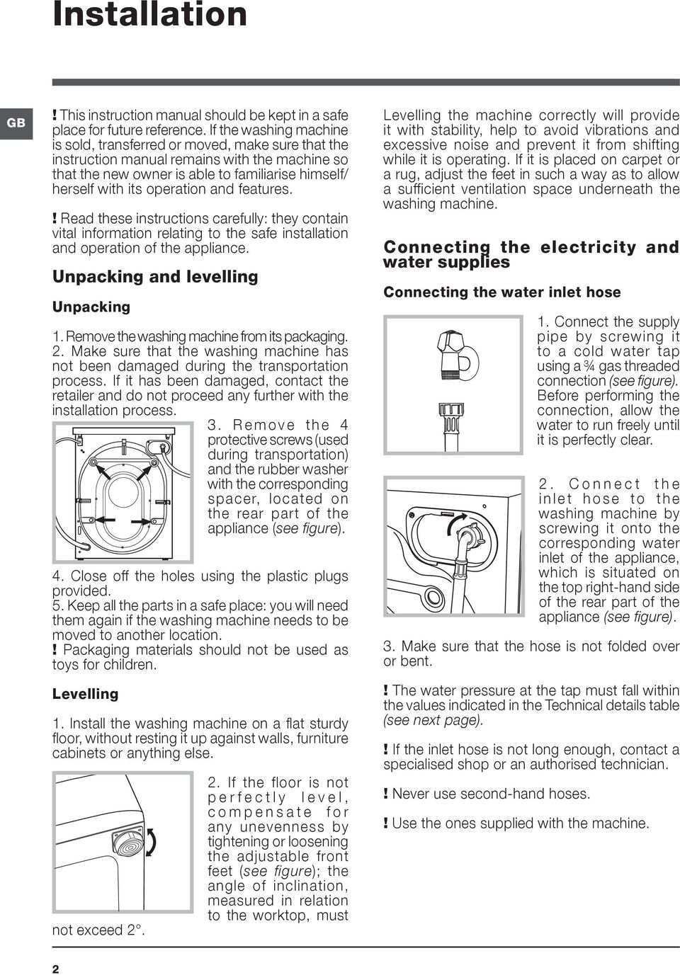 and features.! Read these instructions carefully: they contain vital information relating to the safe installation and operation of the appliance. Unpacking and levelling Unpacking 1.