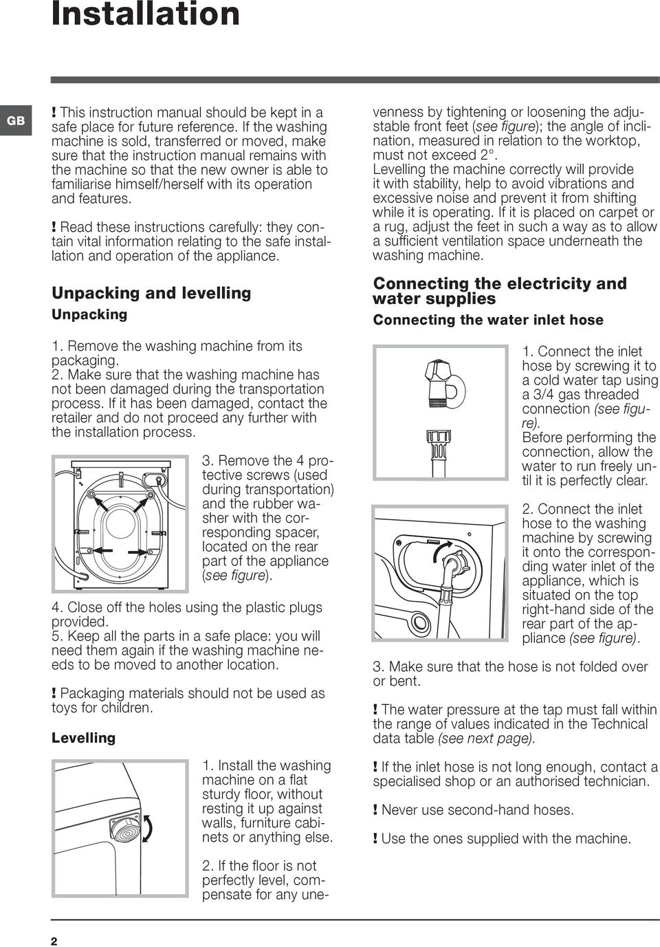 and features.! Read these instructions carefully: they contain vital information relating to the safe installation and operation of the appliance. Unpacking and levelling Unpacking 1.