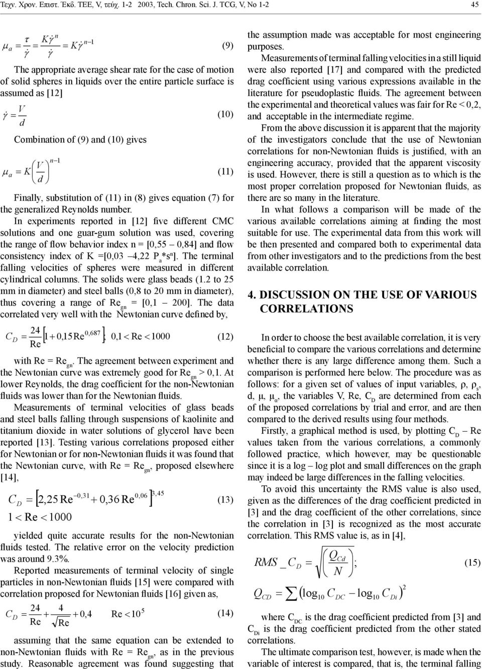 (10) gives n1 V a K (11) d Finally, substitution of (11) in (8) gives equation (7) for the generalized ynolds number.