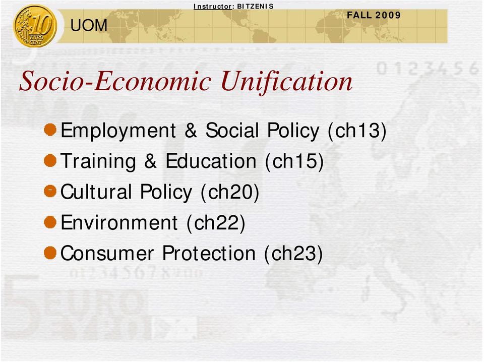 Education (ch15) Cultural Policy (ch20)