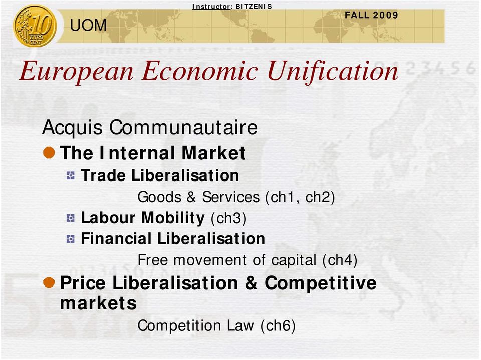 Mobility (ch3) Financial Liberalisation Free movement of capital