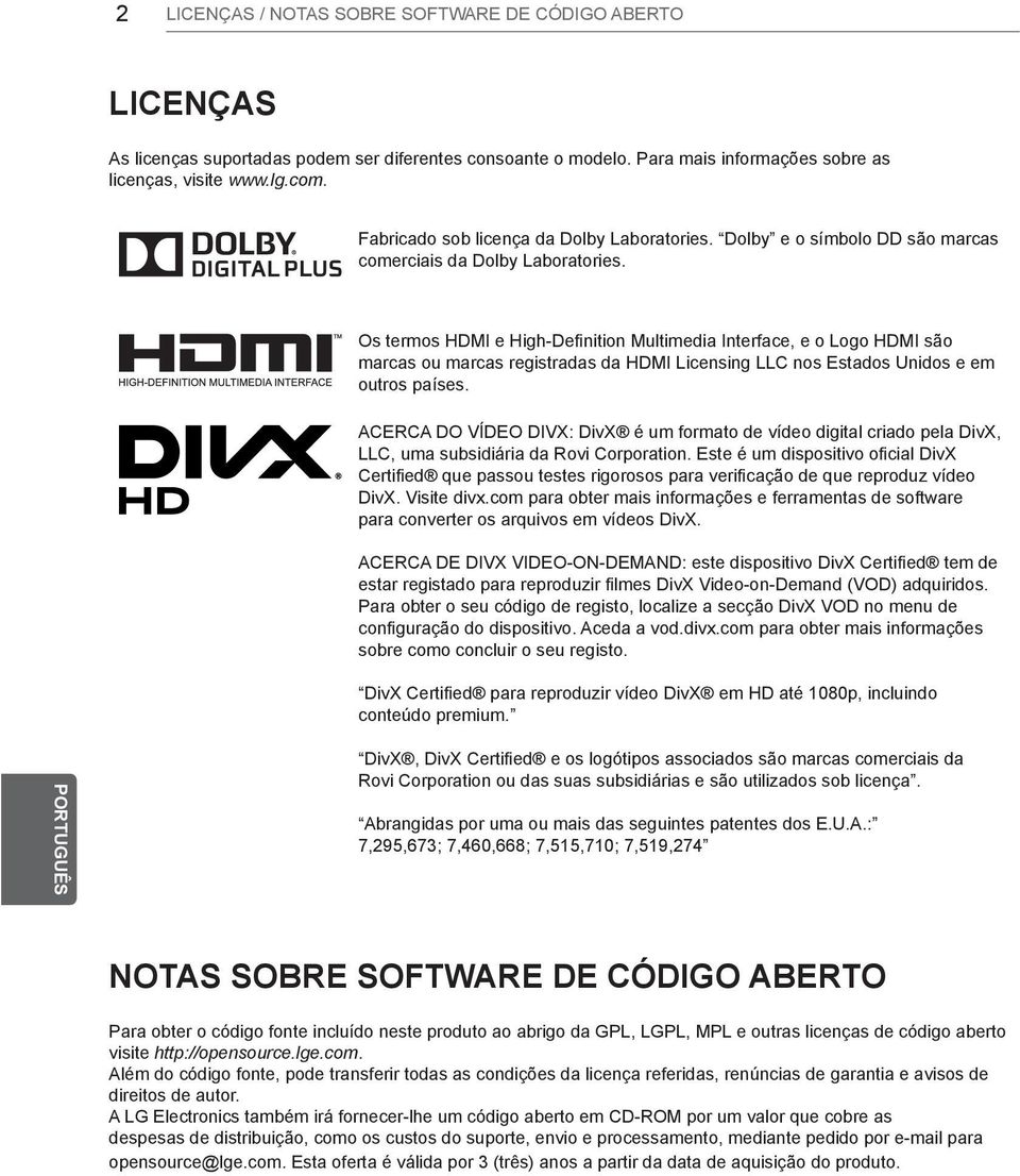 Os termos HDMI e High-Definition Multimedia Interface, e o Logo HDMI são marcas ou marcas registradas da HDMI Licensing LLC nos Estados Unidos e em outros países.