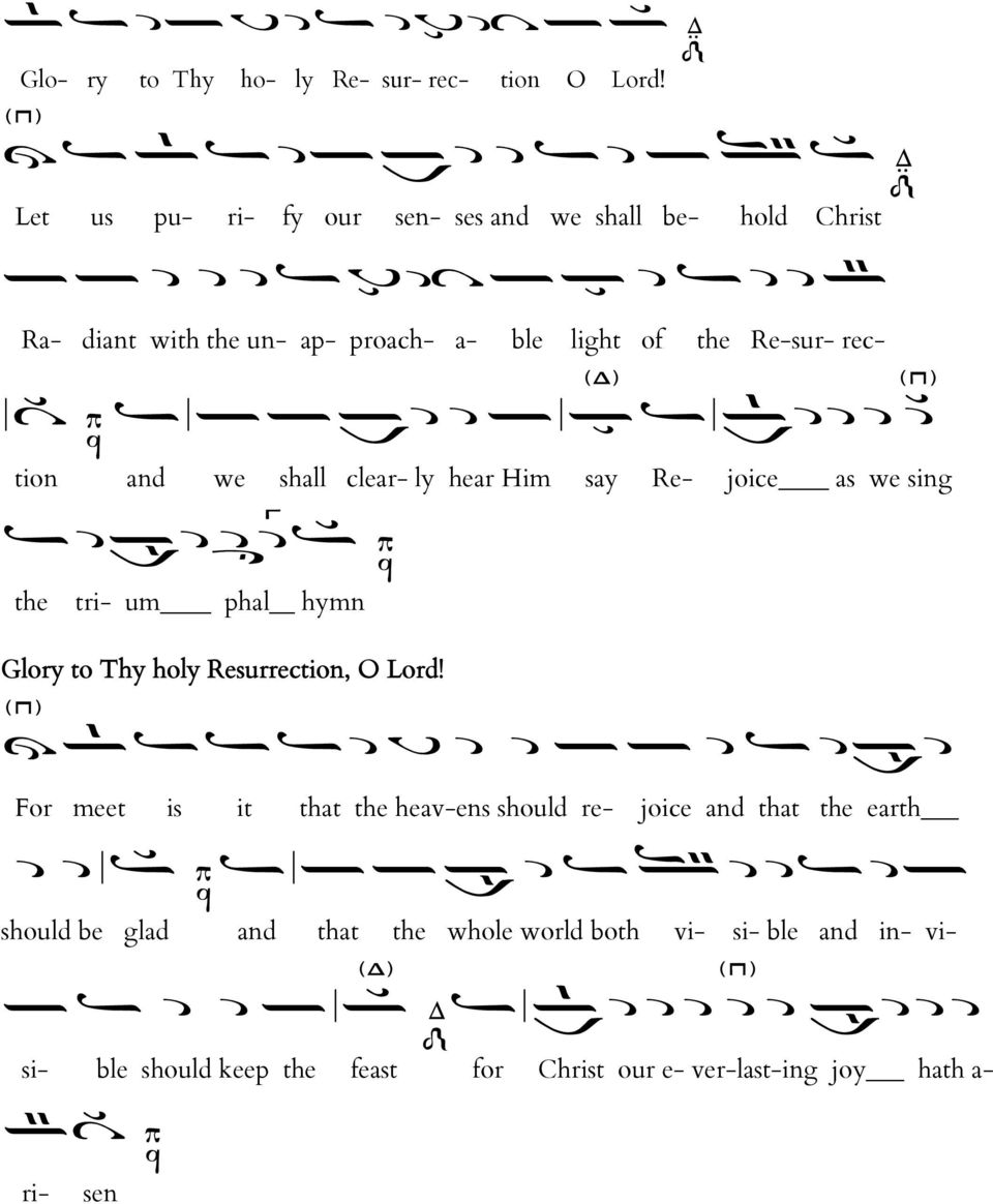 tion and we shall clear- ly hear Him say Re- joice as we sing the tri- um phal hymn Glory to Thy holy Resurrection, O Lord!