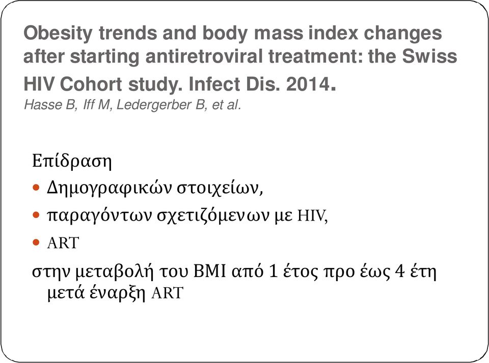 Hasse B, Iff M, Ledergerber B, et al.