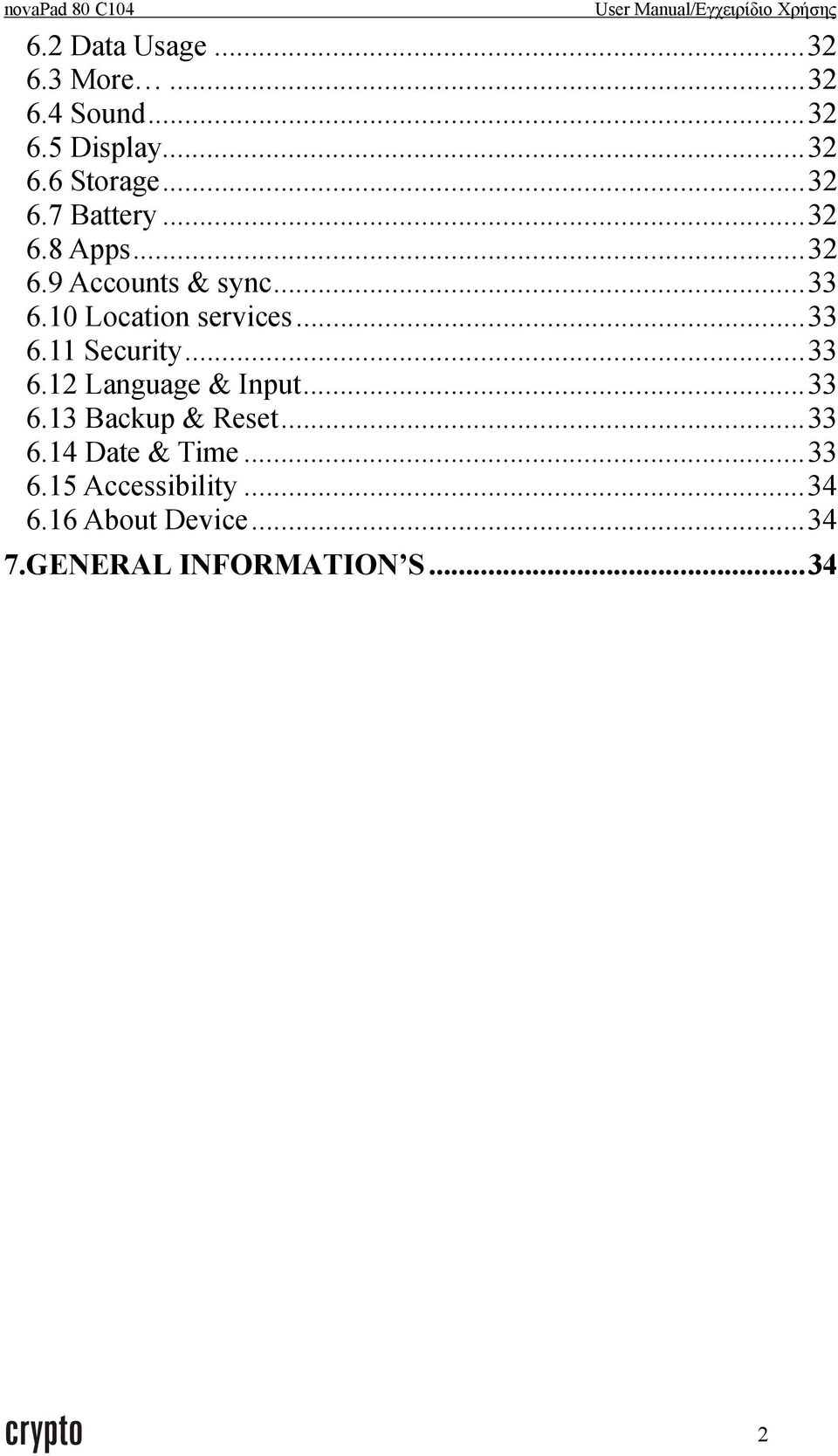 ..33 6.12 Language & Input...33 6.13 Backup & Reset...33 6.14 Date & Time...33 6.15 Accessibility.