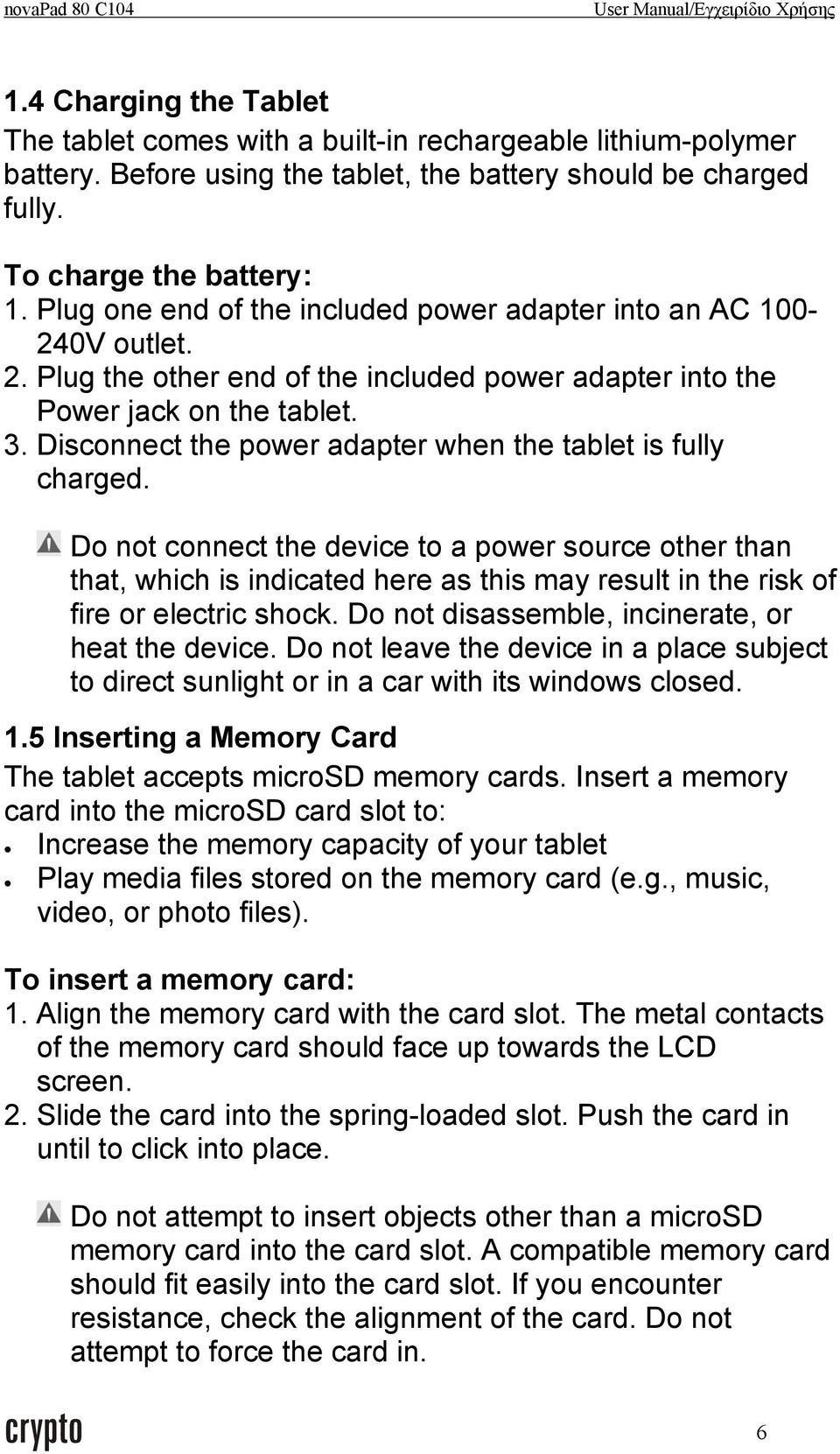 Disconnect the power adapter when the tablet is fully charged.