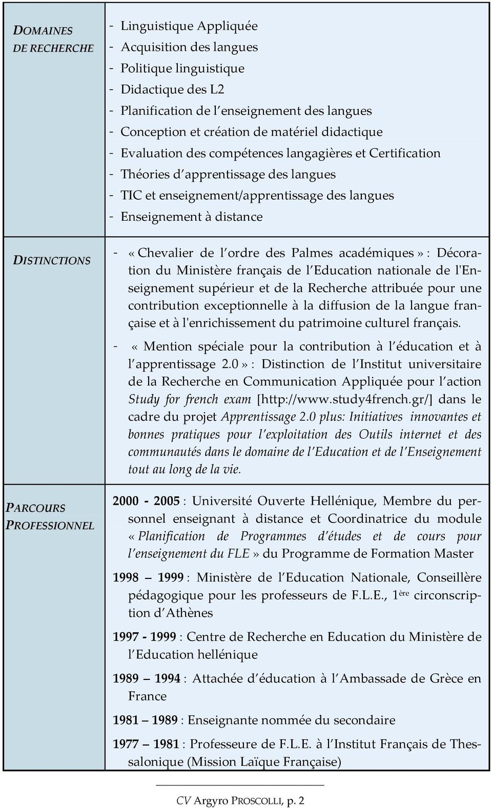 DISTINCTIONS PARCOURS PROFESSIONNEL - «Chevalier de l ordre des Palmes académiques» : Décoration du Ministère français de l Education nationale de l'enseignement supérieur et de la Recherche