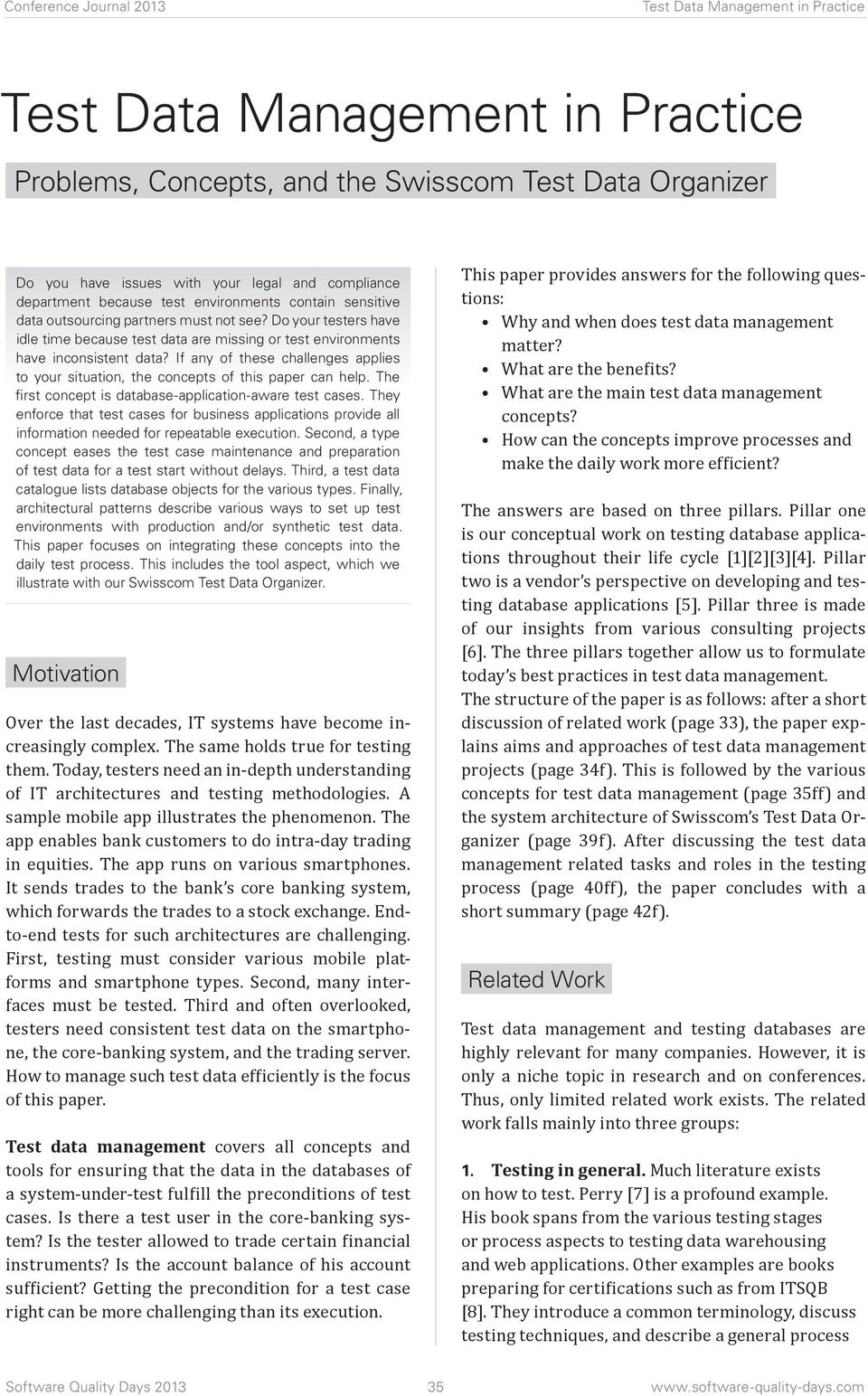 If any of these challenges applies to your situation, the concepts of this paper can help. The first concept is database-application-aware test cases.