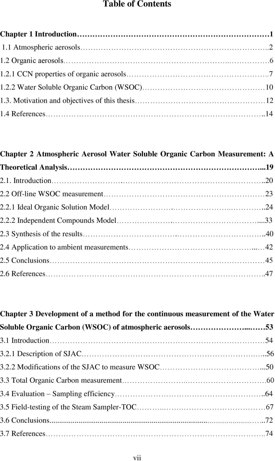 2 Off-line WSOC measurement 23 2.2.1 Ideal Organic Solution Model.....24 2.2.2 Independent Compounds Model....33 2.3 Synthesis of the results...40 2.4 Application to ambient measurements... 42 2.