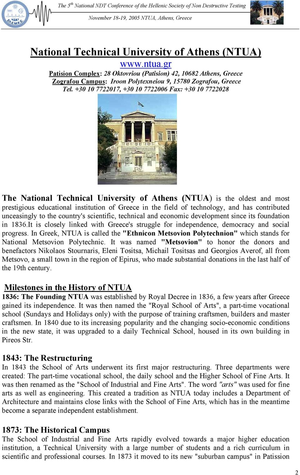 and has contributed unceasingly to the country's scientific, technical and economic development since its foundation in 1836.