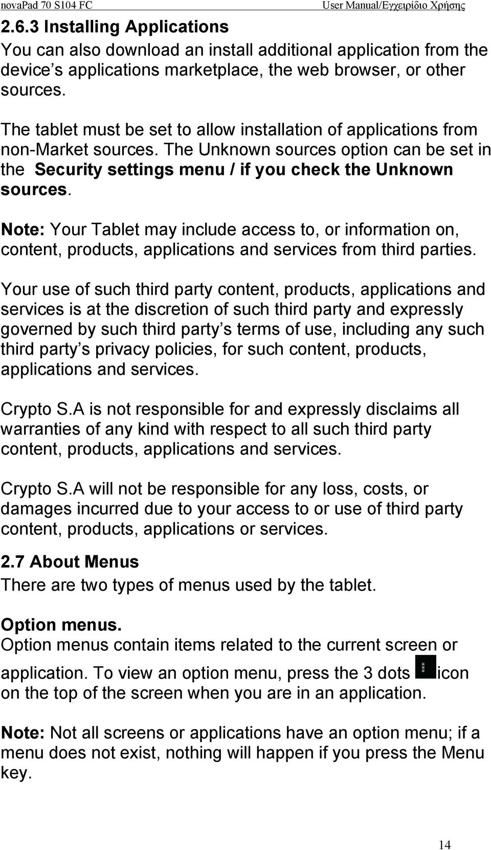 Note: Your Tablet may include access to, or information on, content, products, applications and services from third parties.