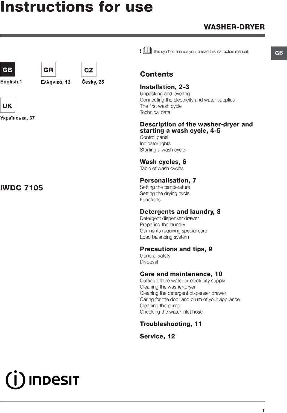 the washer-dryer and starting a wash cycle, 4-5 Control panel Indicator lights Starting a wash cycle Wash cycles, 6 Table of wash cycles IWDC 7105 Personalisation, 7 Setting the temperature Setting