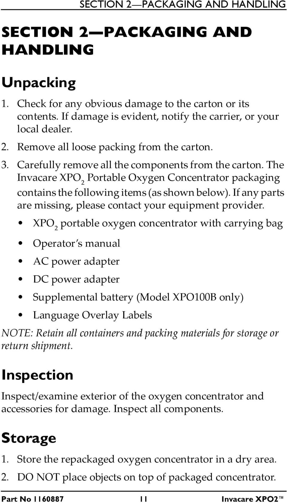 The Invacare XPO 2 Portable Oxygen Concentrator packaging contains the following items (as shown below). If any parts are missing, please contact your equipment provider.