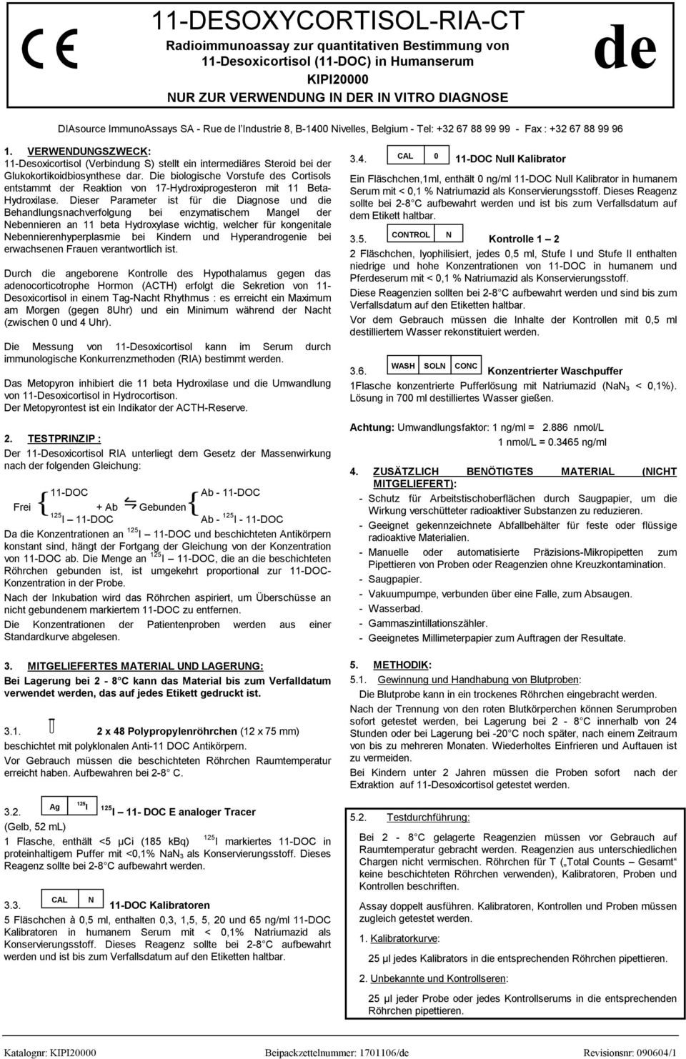 VERWENDUNGSZWECK: 11-Desoxicortisol (Verbindung S) stellt ein intermediäres Steroid bei der Glukokortikoidbiosynthese dar.