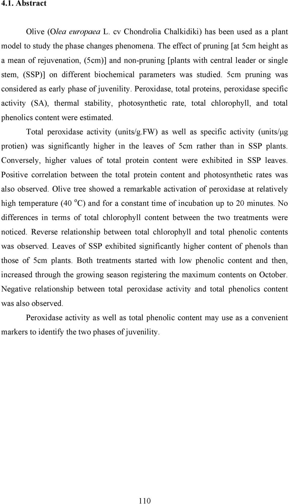 5cm pruning was considered as early phase of juvenility.