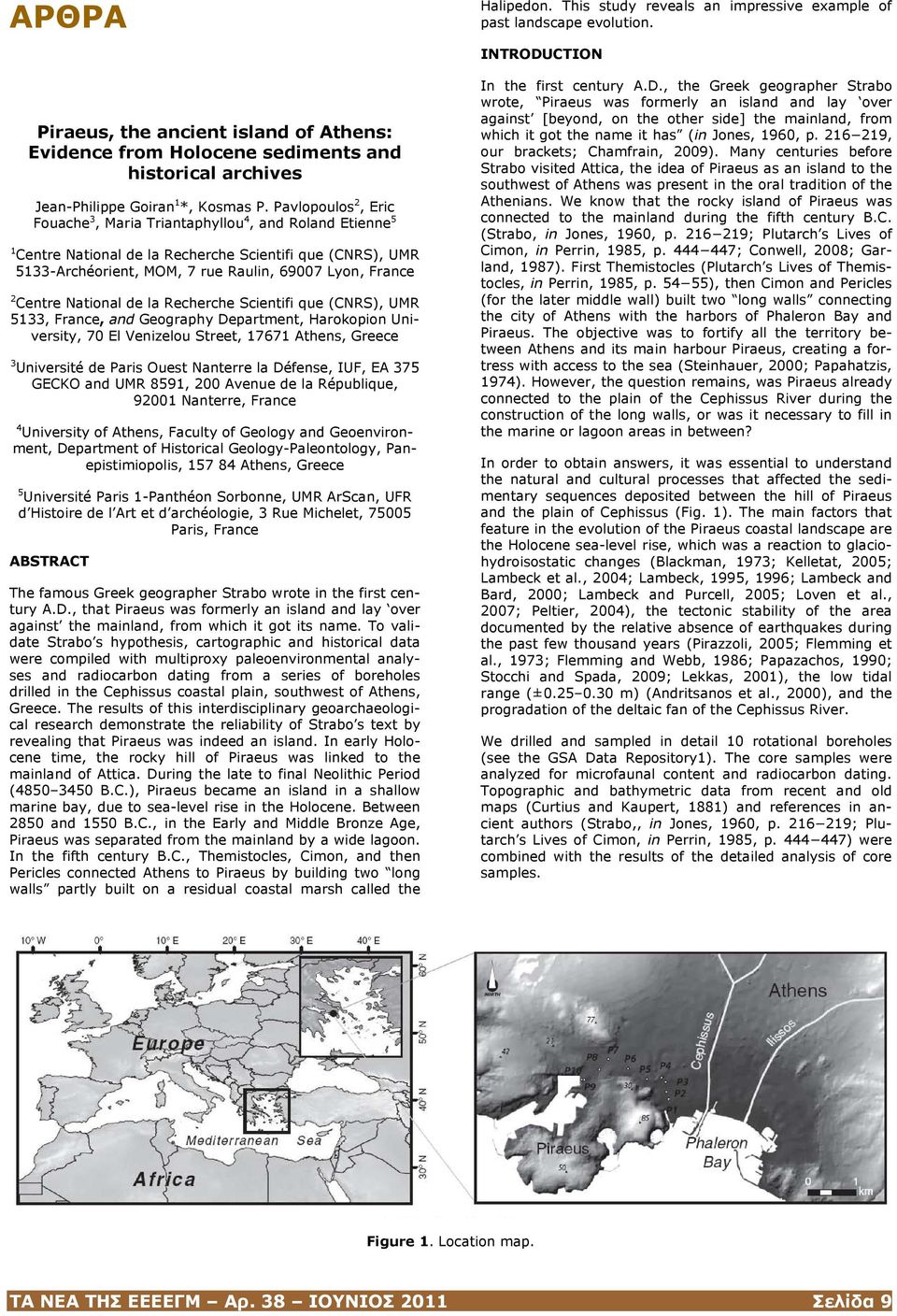 Centre National de la Recherche Scientifi que (CNRS), UMR 5133, France, and Geography Department, Harokopion University, 70 El Venizelou Street, 17671 Athens, Greece 3 Université de Paris Ouest