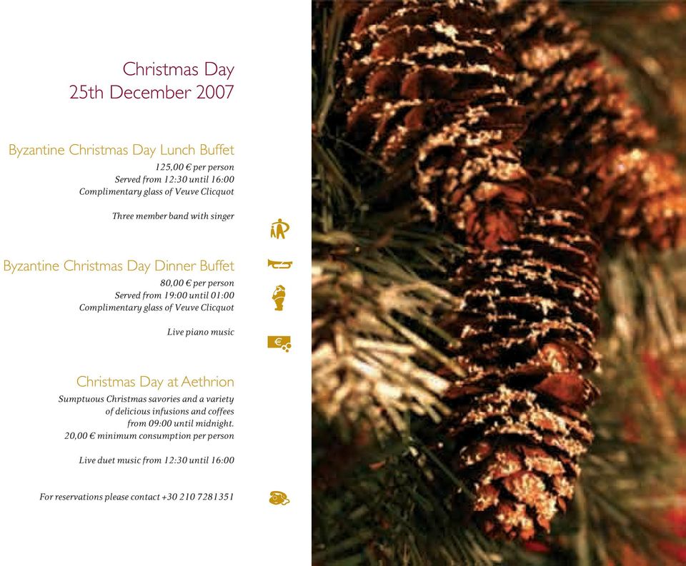 glass of Veuve Clicquot Live piano music Christmas Day at Aethrion Sumptuous Christmas savories and a variety of delicious infusions and coffees