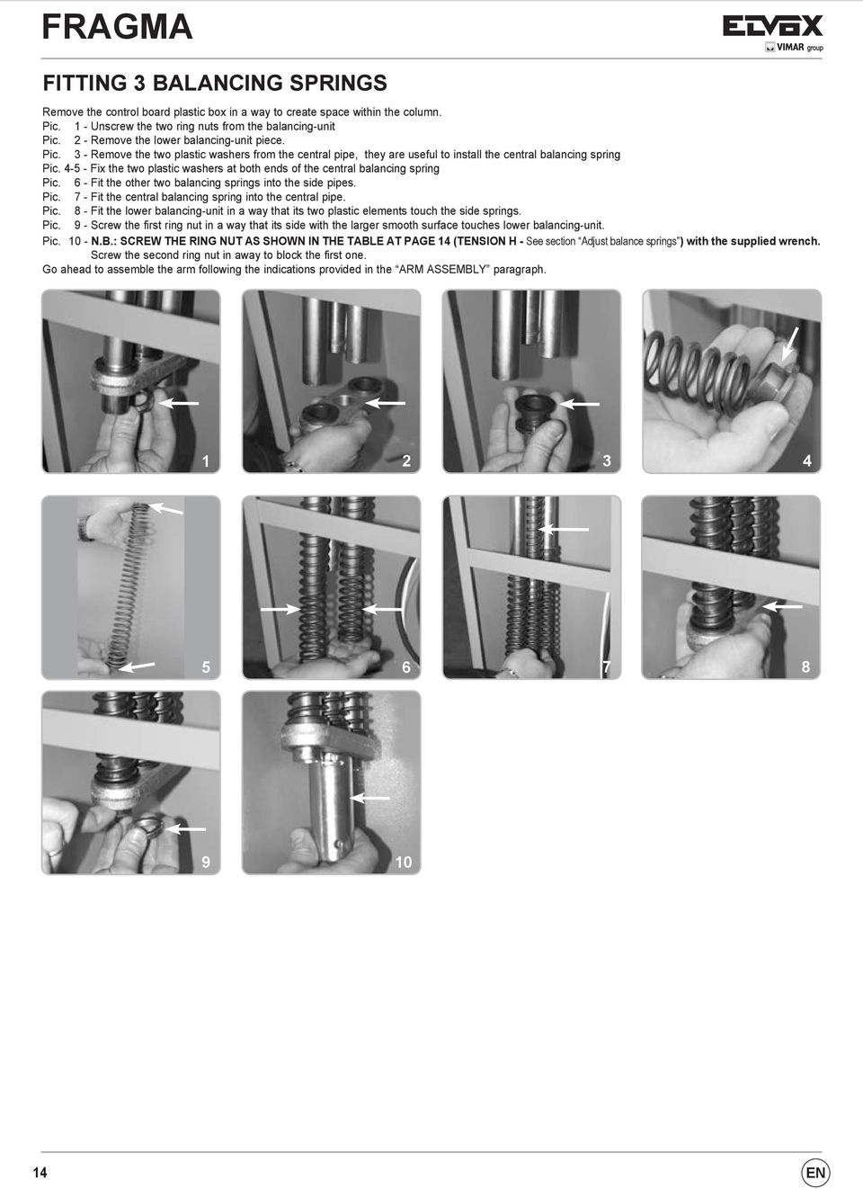 4-5 - Fix the two plastic washers at both ends of the central balancing spring Pic. 6 - Fit the other two balancing springs into the side pipes. Pic. 7 - Fit the central balancing spring into the central pipe.