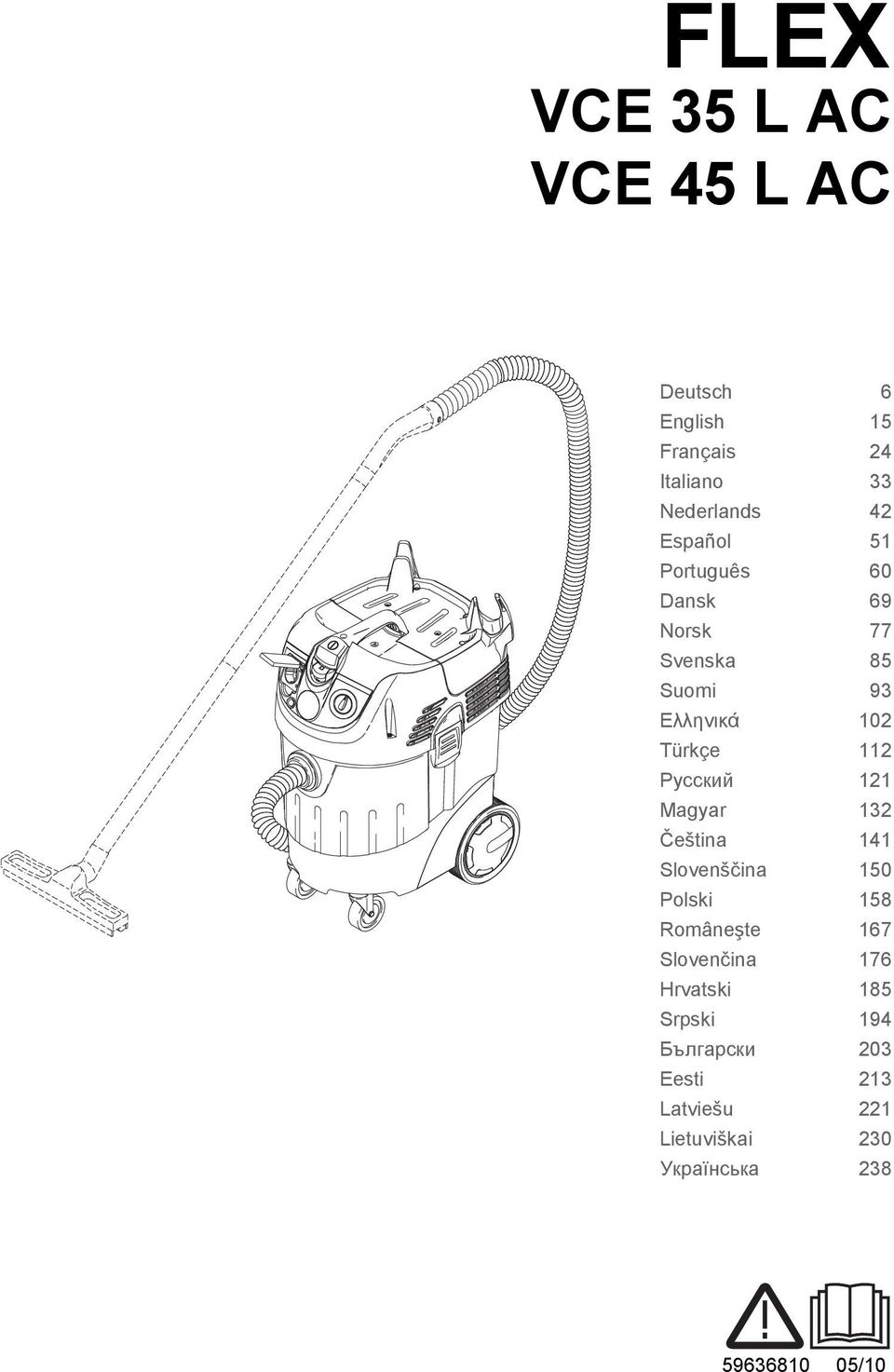 Русский 121 Magyar 132 Čeština 141 Slovenščina 150 Polski 158 Româneşte 167 Slovenčina 176