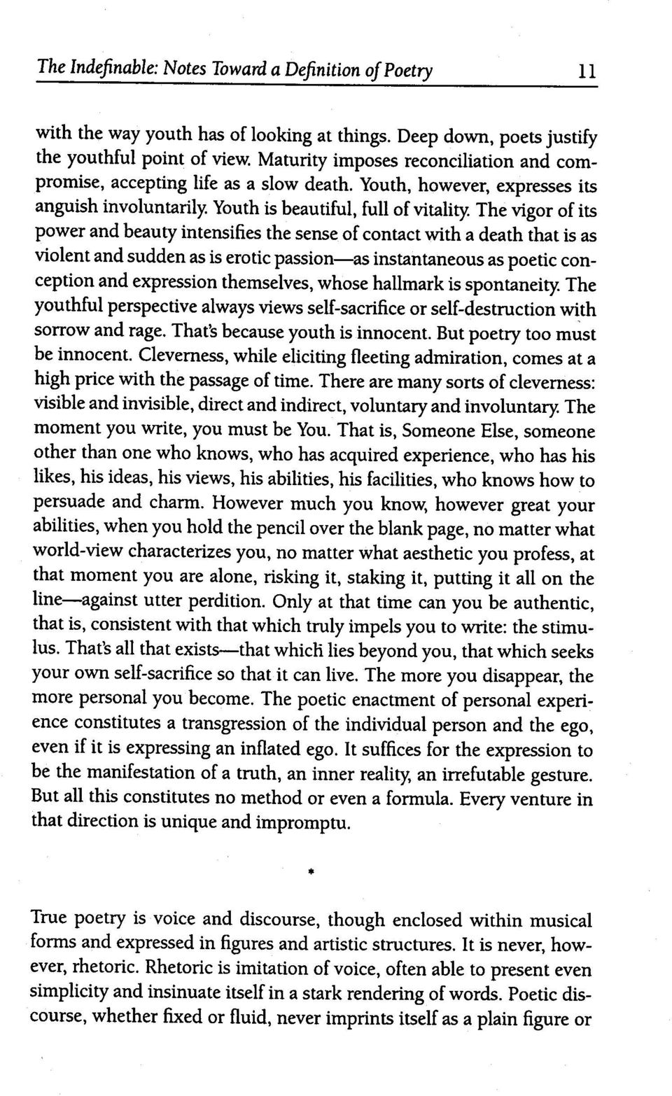 The vigor of its power and beauty intensifies the sense of contact with a death that is as violent and sudden as is erotic passion-as instantaneous as poetic conception and expression themselves,