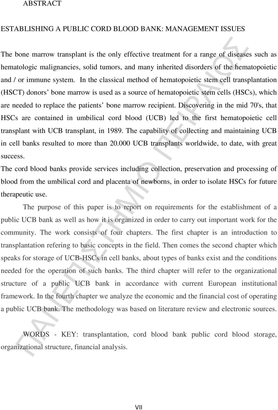 In the classical method of hematopoietic stem cell transplantation (HSCT) donors bone marrow is used as a source of hematopoietic stem cells (HSCs), which are needed to replace the patients bone