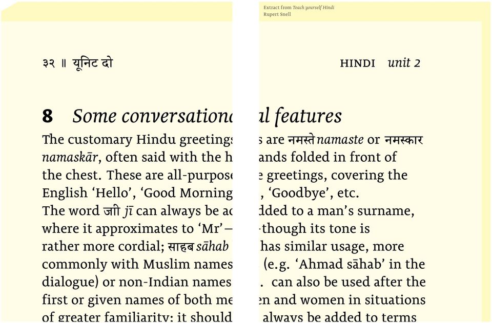 etc. The word jī can always be added added to a man s to a man s surname, surname, where it approximates to Mr though r though its tone its tone is is rather more cordial; sāhab has hb similar has