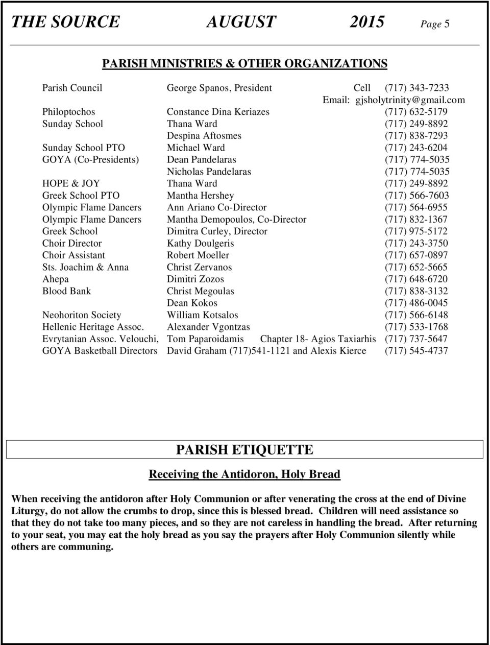 Pandelaras (717) 774-5035 Nicholas Pandelaras (717) 774-5035 HOPE & JOY Thana Ward (717) 249-8892 Greek School PTO Mantha Hershey (717) 566-7603 Olympic Flame Dancers Ann Ariano Co-Director (717)