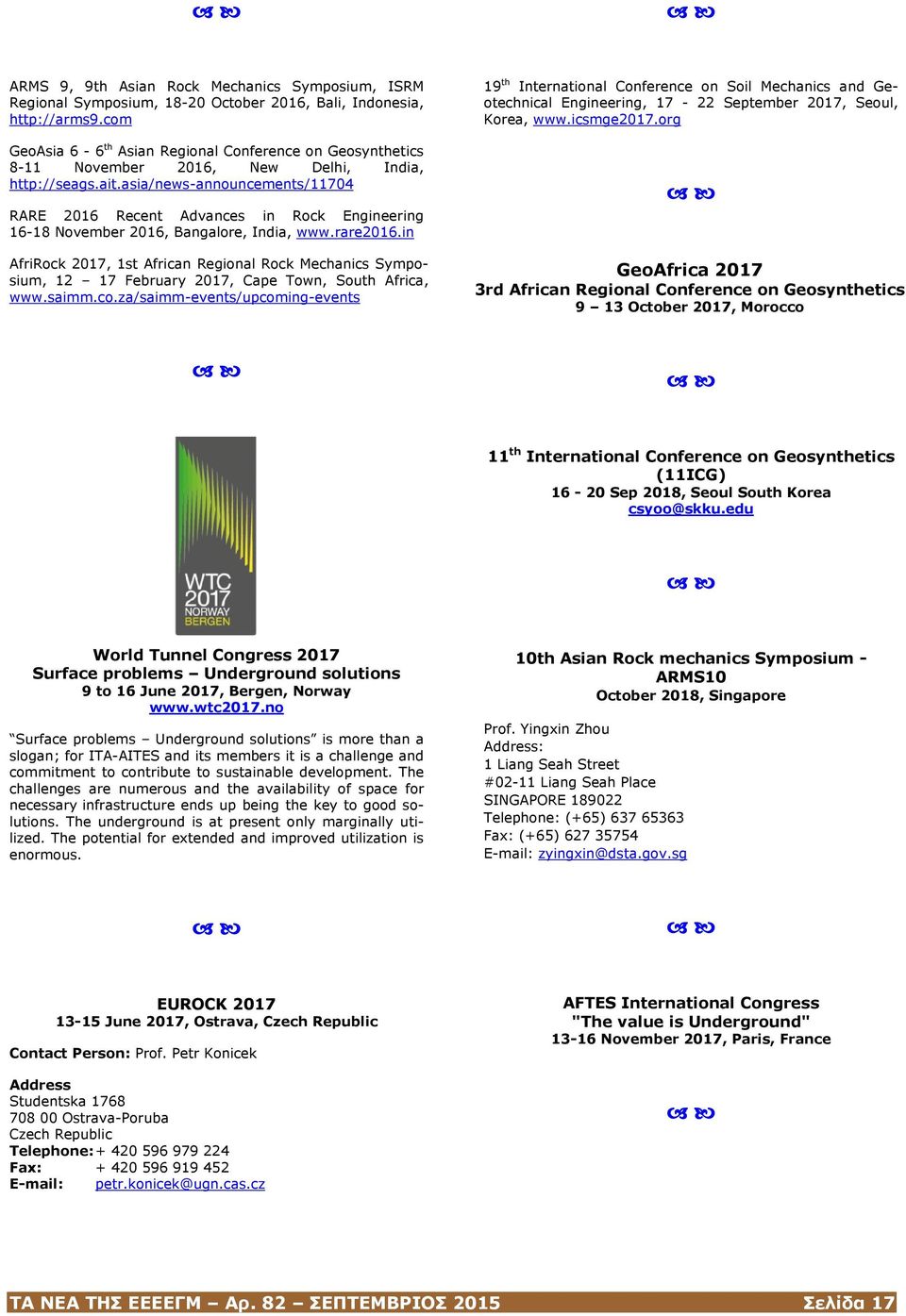 asia/news-announcements/11704 RARE 2016 Recent Advances in Rock Engineering 16-18 November 2016, Bangalore, India, www.rare2016.